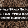 Step-by-Step Guide to India’s Tax-Free Biomass Pellet Business with ₹1.05 Crore Subsidy