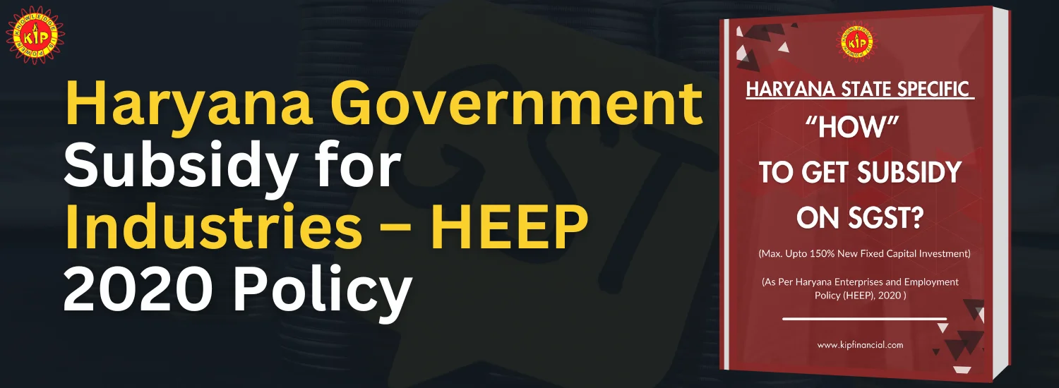 Haryana Government Subsidy for Industries – HEEP 2020 Policy