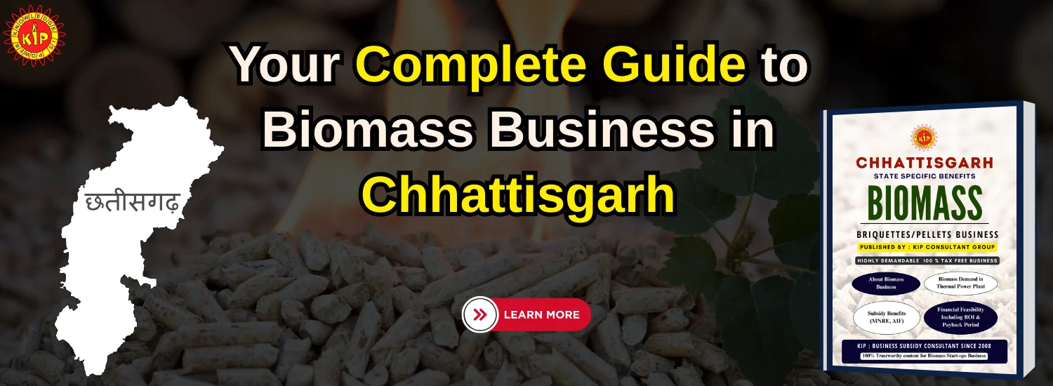 Your Complete Guide to Biomass Business in Chhattisgarh