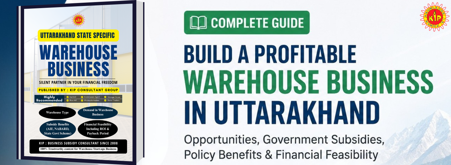 Uttarakhand Warehouse Business Guide | Subsidy, Cost & Investment