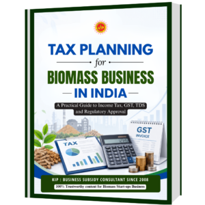 Tax Planning For Biomass Business (Physical)